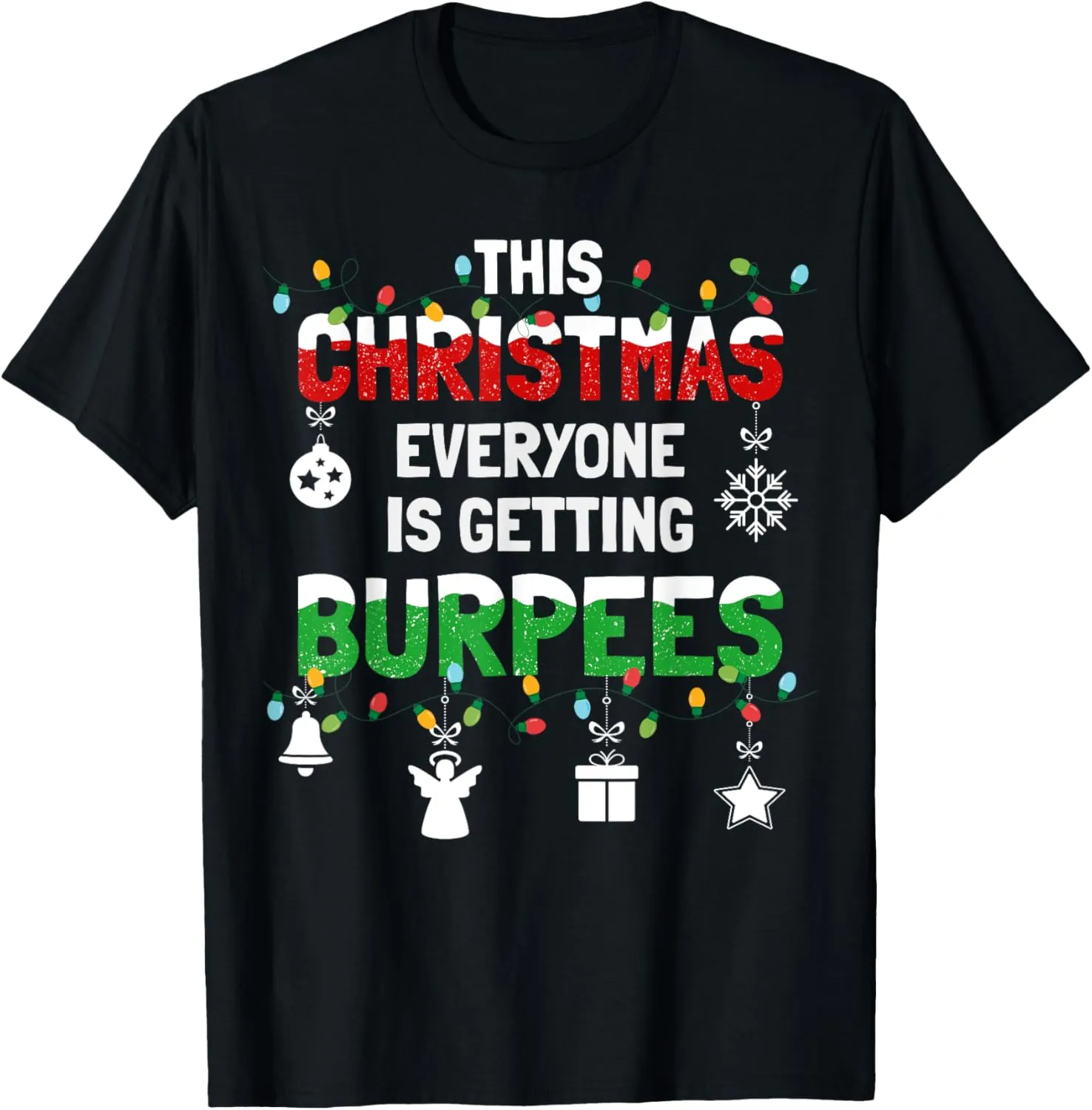 Funny Burpee Christmas Workout Fitness Sarcastic T-Shirt
