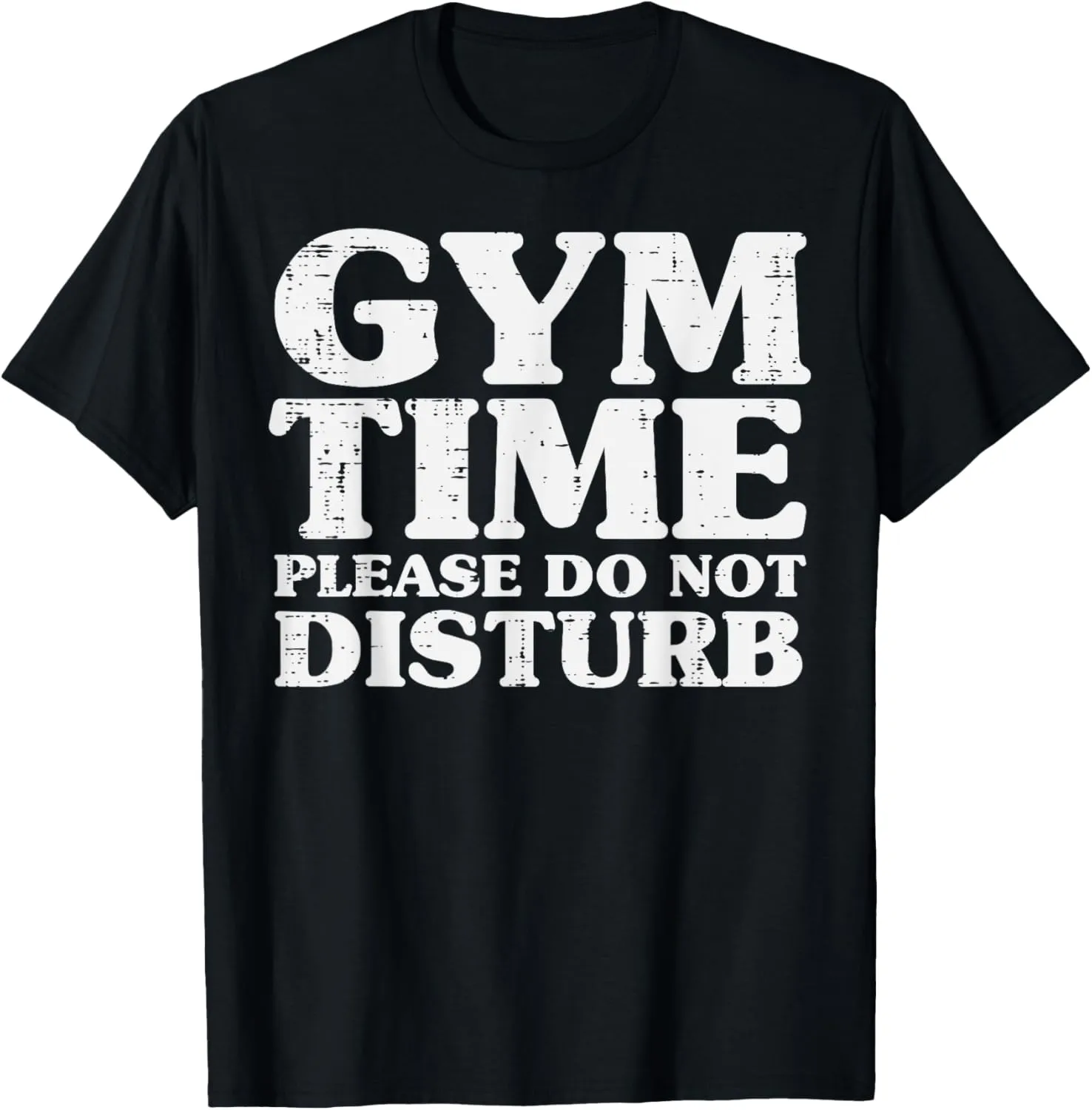 Gym Time Do Not Disturb Workout Exercise Fitness Women Men T-Shirt
