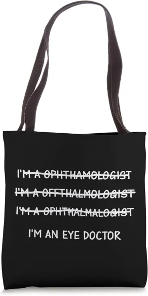 Ophthalmology Gift Men Women Eye Doctor Im A Ophthalmologist Tote Bag