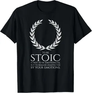 Stoic Philosophy Quote Motivational Inspiring Stoicism T-Shirt